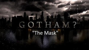 Gotham, Season 1 Episode 8