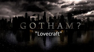 Gotham, Season 1, Episode 10